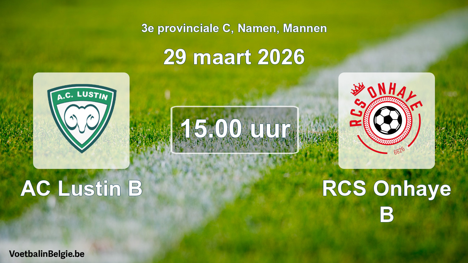 Scheduled match men football: AC Lustin B - RCS Onhaye B (29 March 2026)