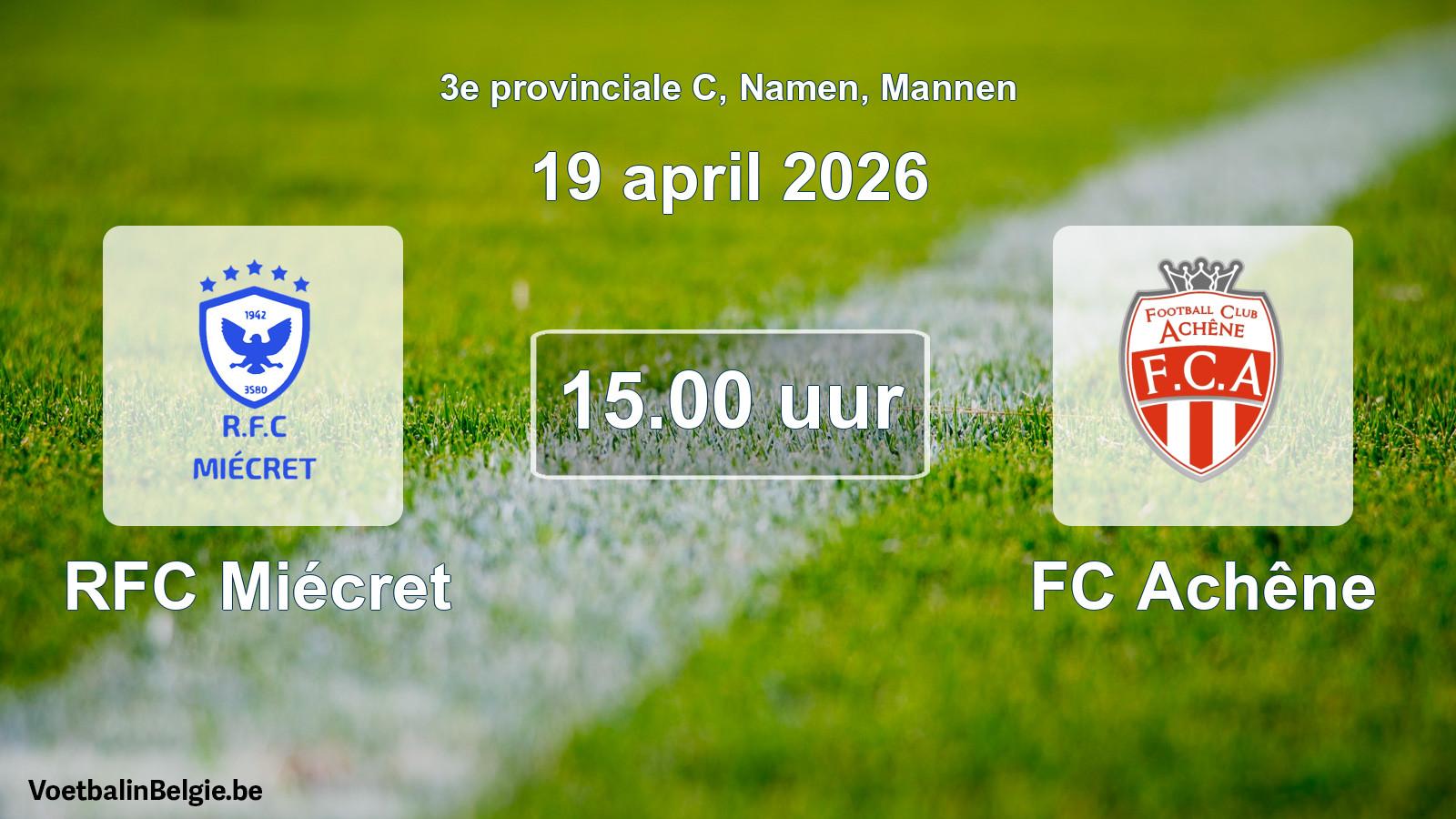 Scheduled match men football: RFC Miécret - FC Achêne (19 April 2026)