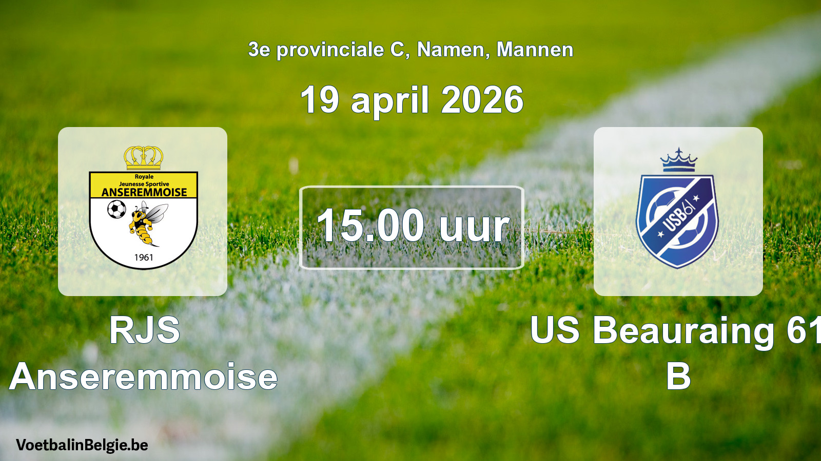 Scheduled match men football: RJS Anseremmoise - US Beauraing 61 B (19 April 2026)