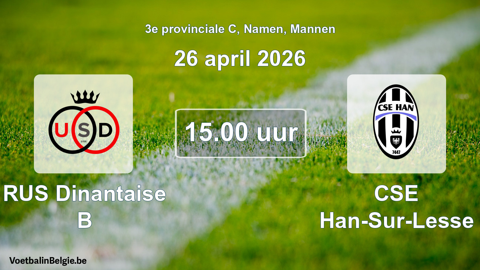 Scheduled match men football: RUS Dinantaise B - CSE Han-Sur-Lesse (26 April 2026)