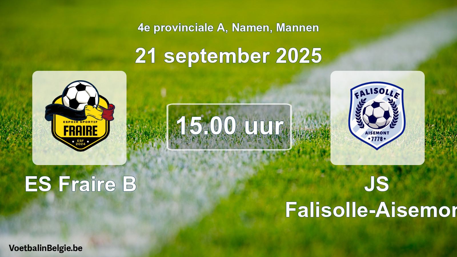 Scheduled match men football: ES Fraire B - JS Falisolle-Aisemont (21 September 2025)