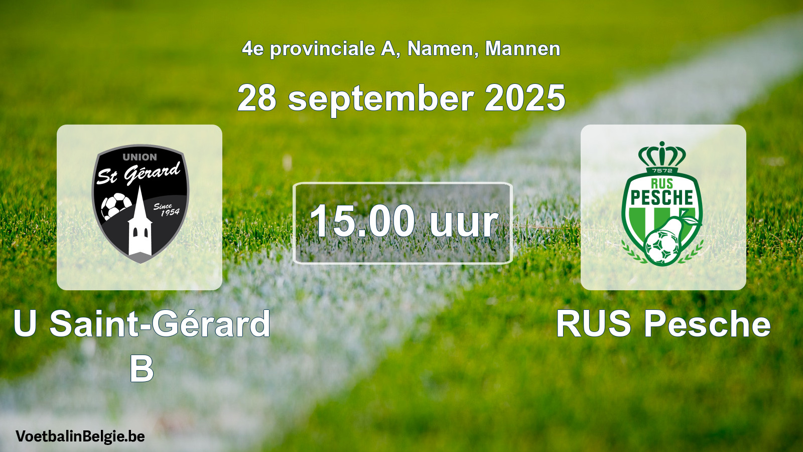 Geplande wedstrijd mannenvoetbal: U Saint-Gérard B - RUS Pesche (28 september 2025)