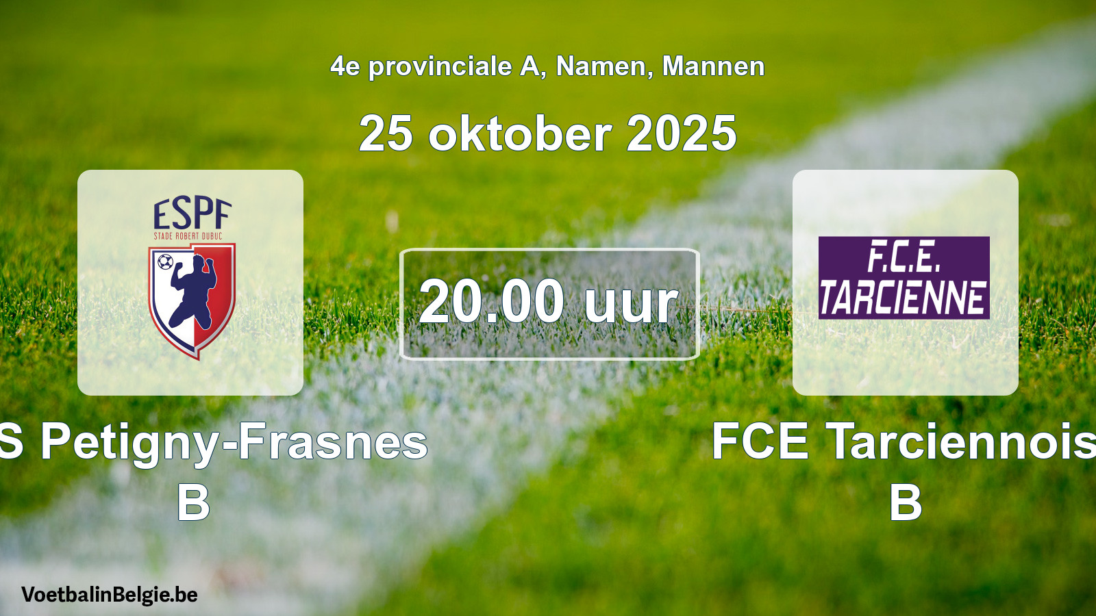 Geplantes Spiel männer-Fußball: ES Petigny-Frasnes B - FCE Tarciennois B (25 Oktober 2025)