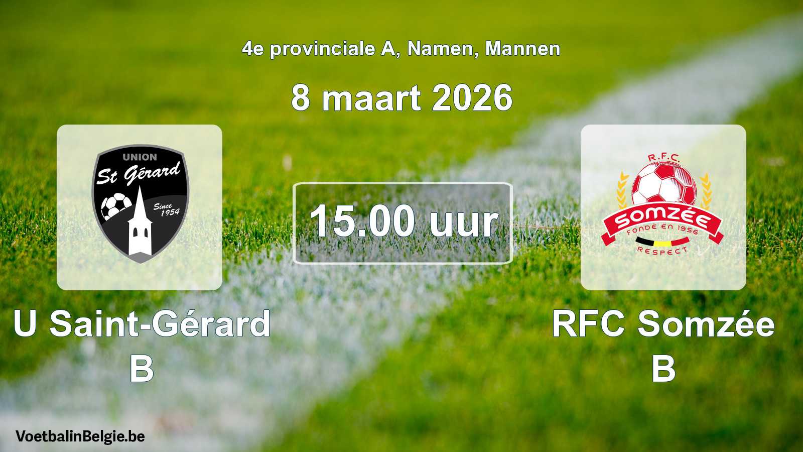 Scheduled match men football: U Saint-Gérard B - RFC Somzée B (8 March 2026)