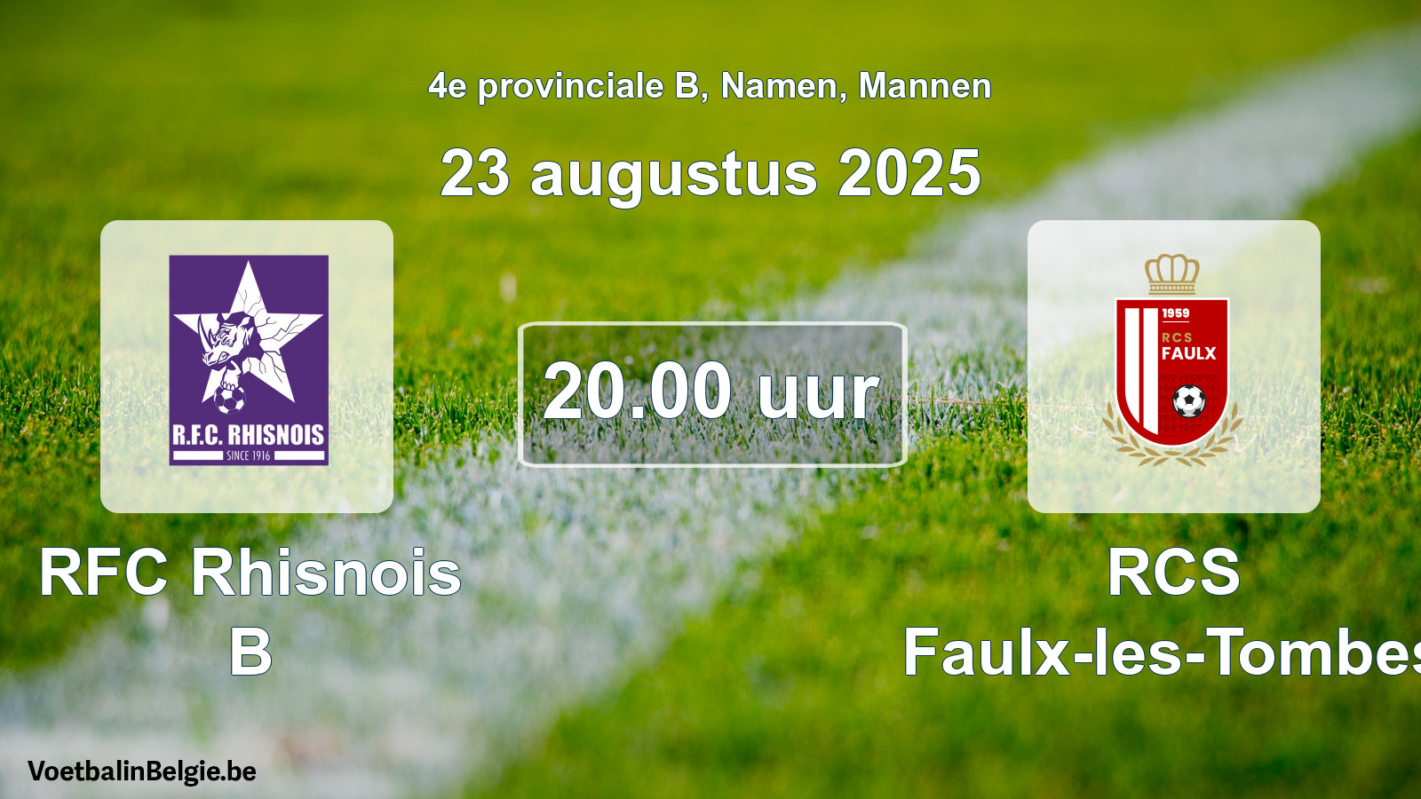 Scheduled match men football: RFC Rhisnois B - RCS Faulx-les-Tombes (23 August 2025)