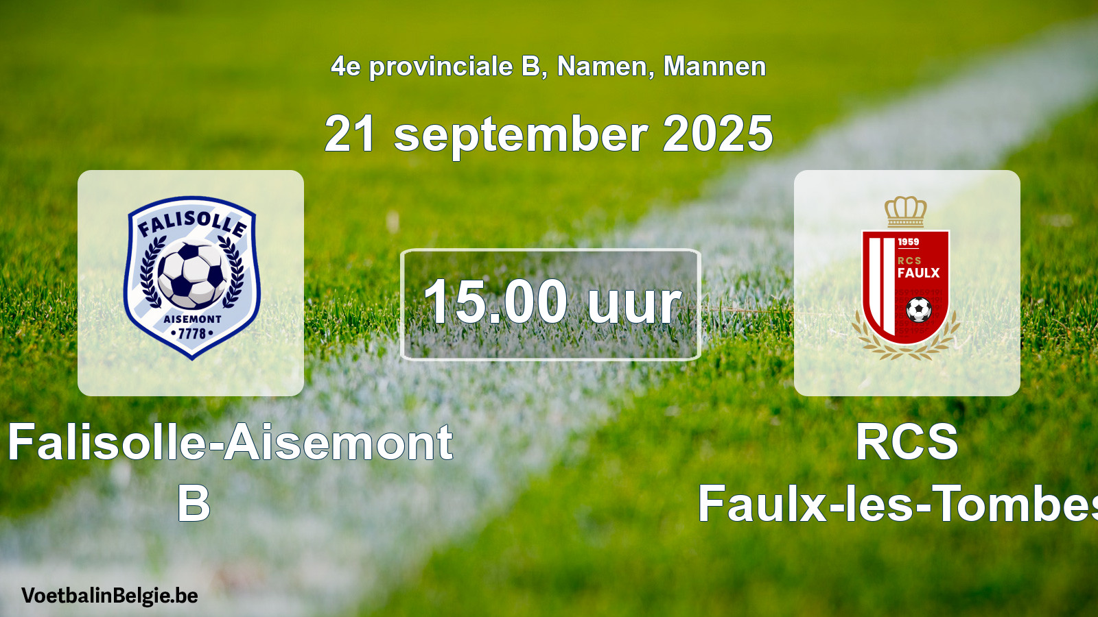 Scheduled match men football: JS Falisolle-Aisemont B - RCS Faulx-les-Tombes (21 September 2025)