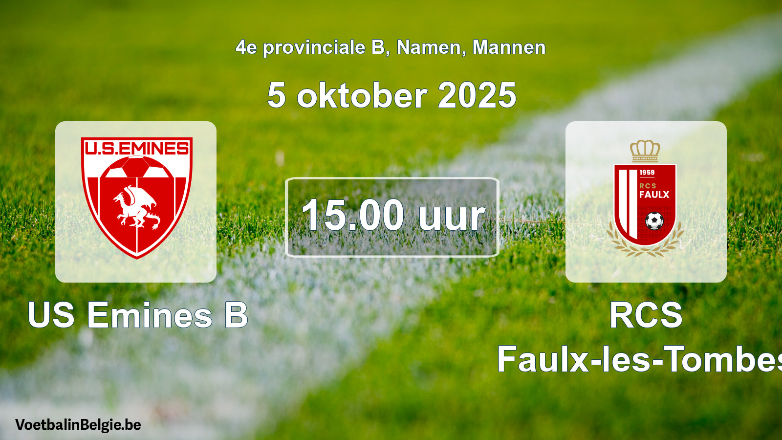 Scheduled match men football: US Emines B - RCS Faulx-les-Tombes (5 October 2025)