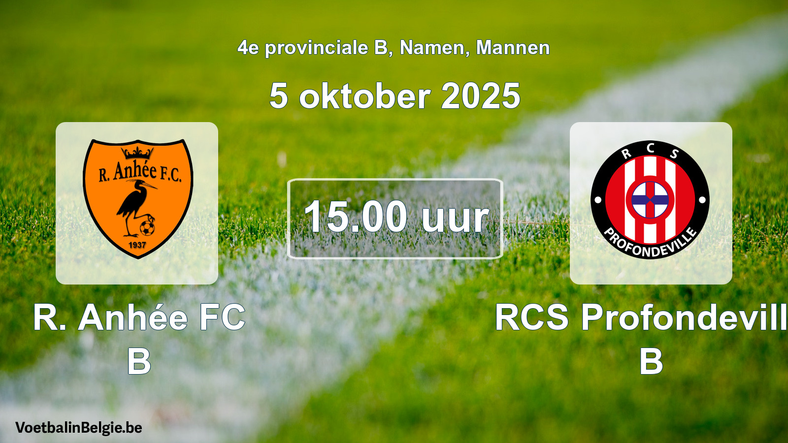 Scheduled match men football: R. Anhée FC B - RCS Profondeville B (5 October 2025)