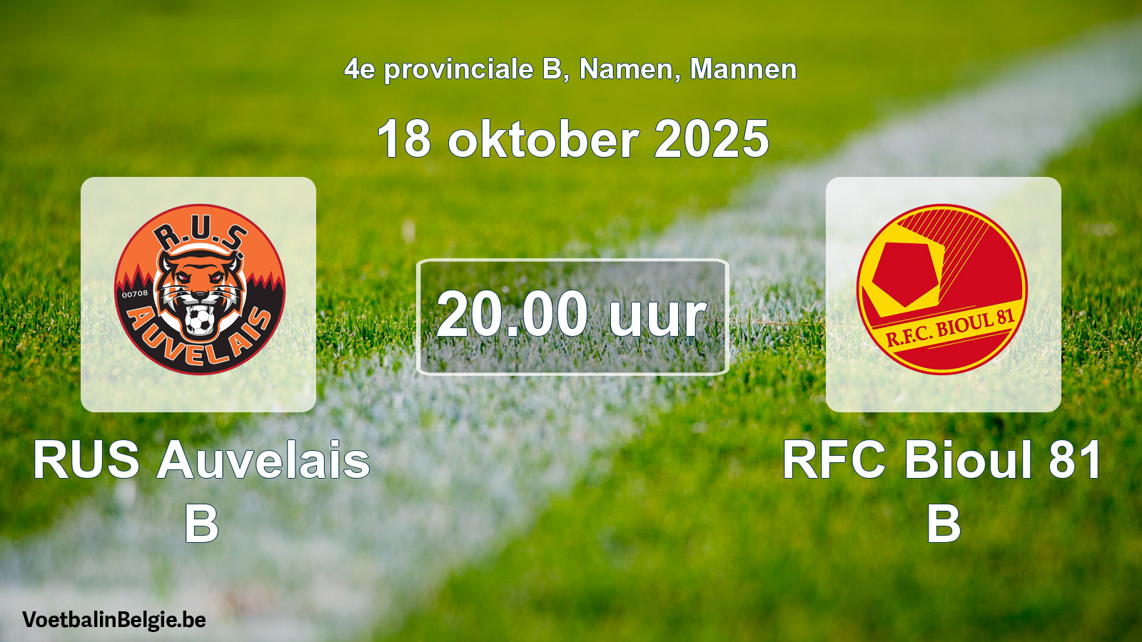 Scheduled match men football: RUS Auvelais B - RFC Bioul 81 B (18 October 2025)