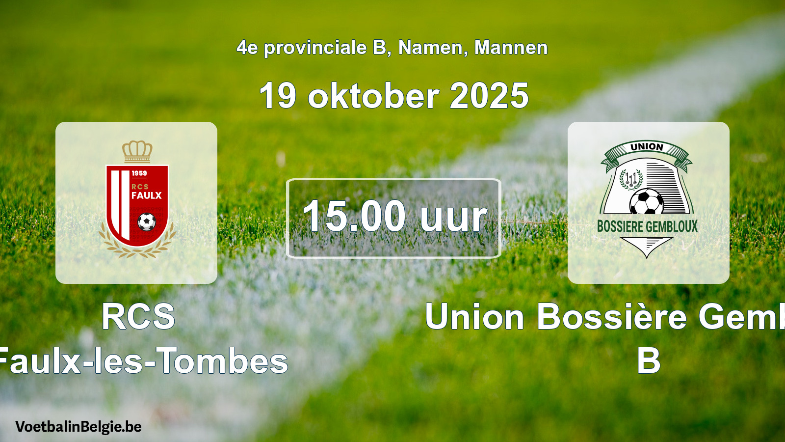 Scheduled match men football: RCS Faulx-les-Tombes - Union Bossière Gembloux B (19 October 2025)