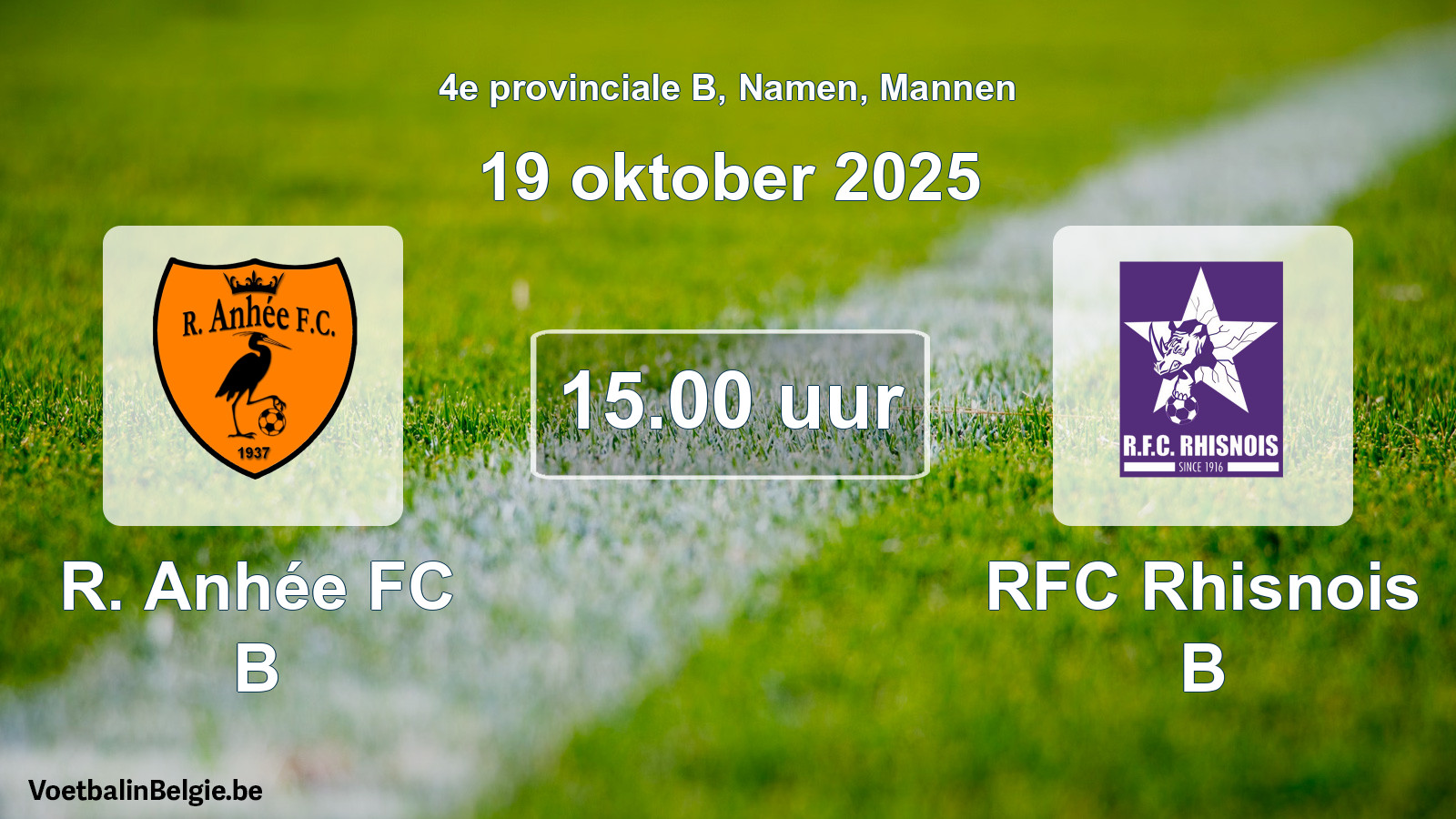 Scheduled match men football: R. Anhée FC B - RFC Rhisnois B (19 October 2025)