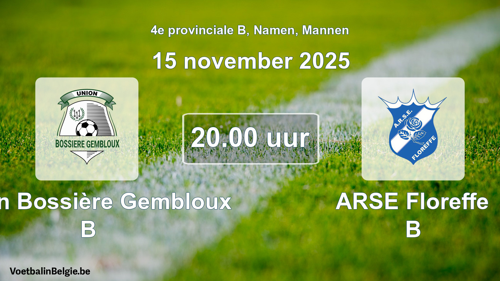 Scheduled match men football: Union Bossière Gembloux B - ARSE Floreffe B (15 November 2025)