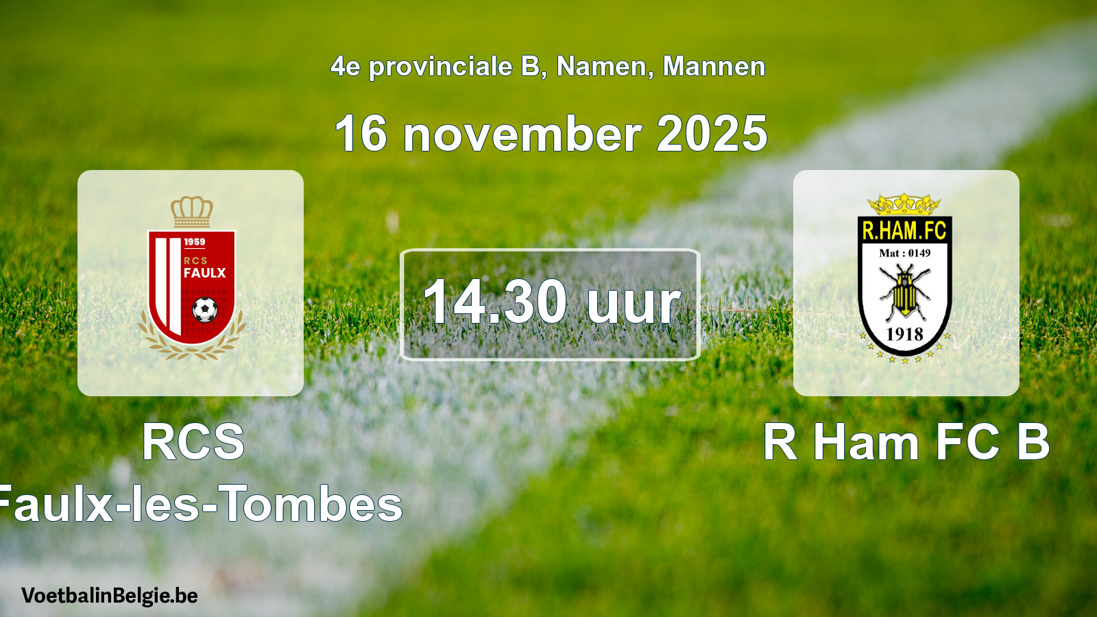 Scheduled match men football: RCS Faulx-les-Tombes - R Ham FC B (16 November 2025)