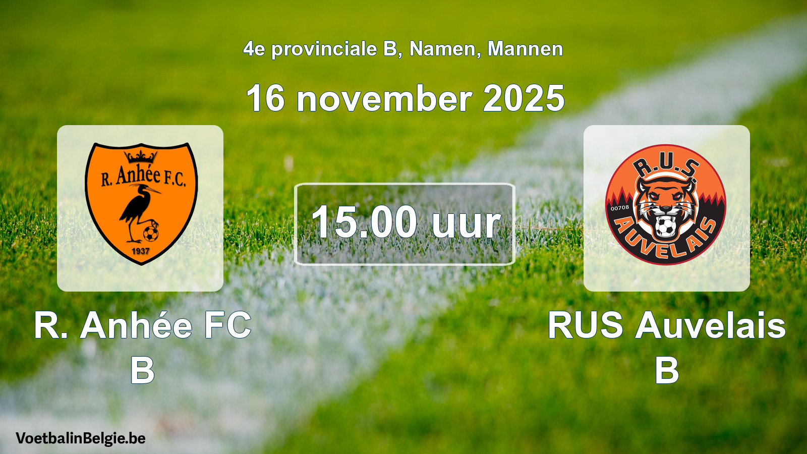 Scheduled match men football: R. Anhée FC B - RUS Auvelais B (16 November 2025)