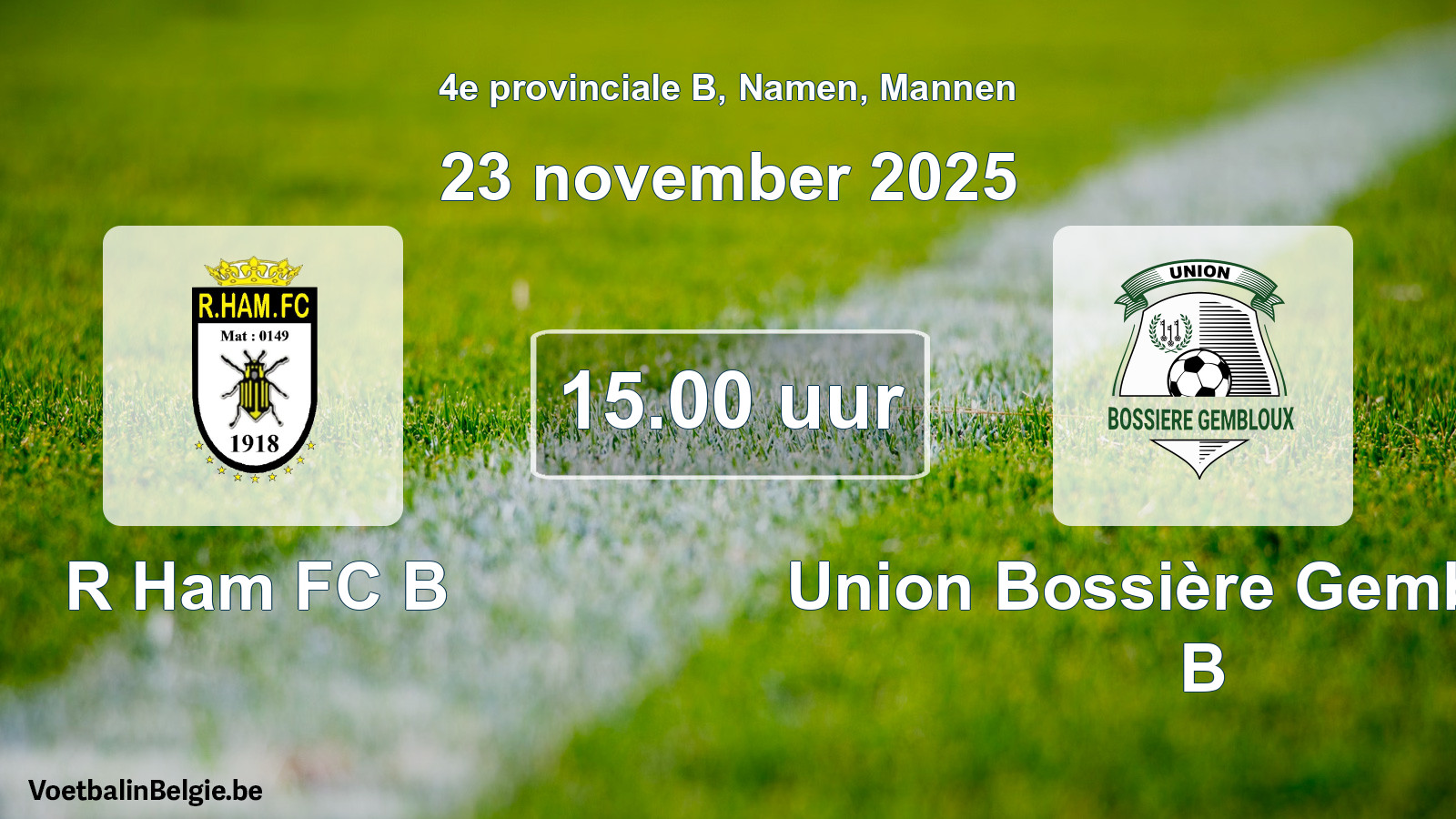 Scheduled match men football: R Ham FC B - Union Bossière Gembloux B (23 November 2025)