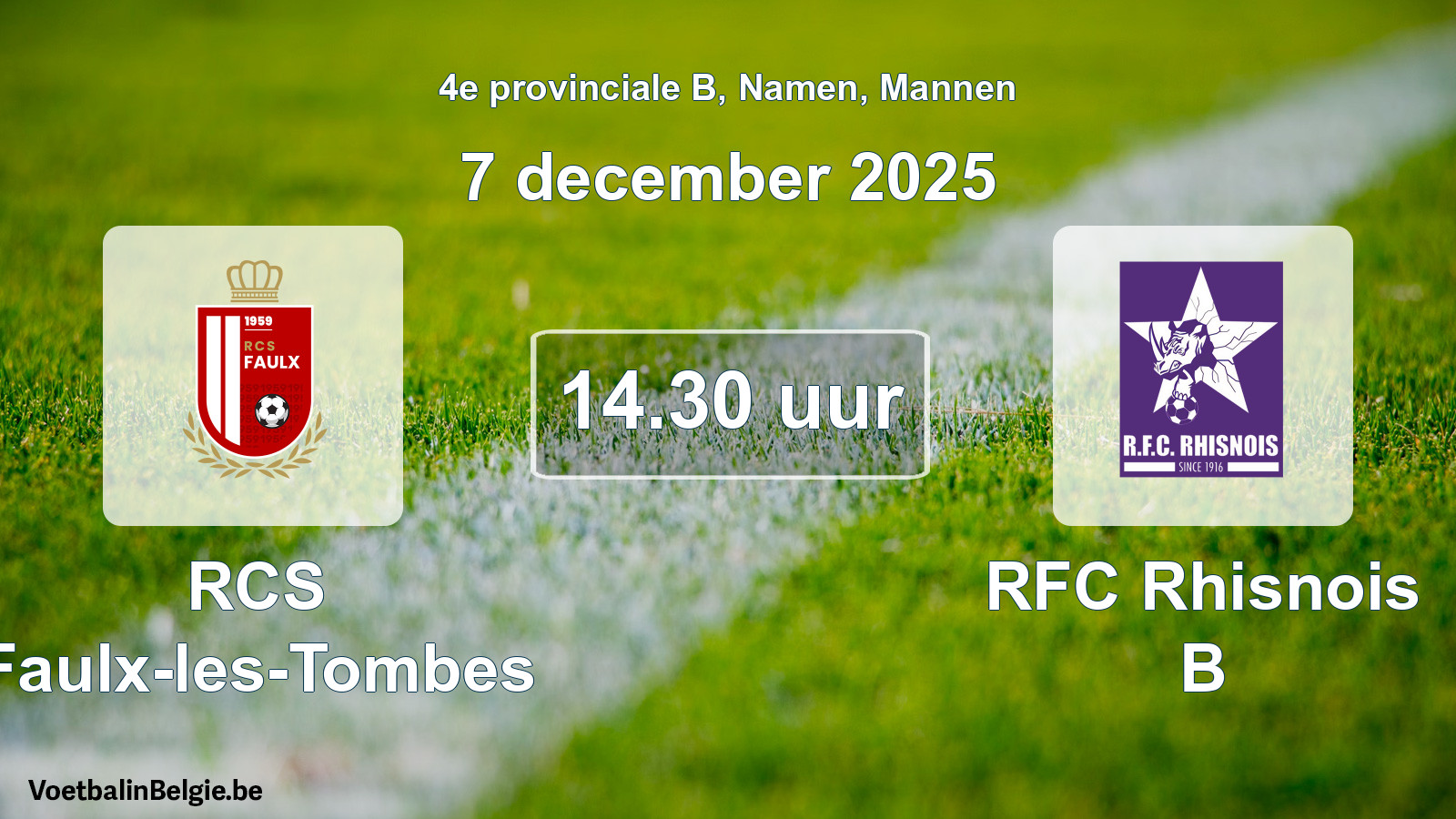Scheduled match men football: RCS Faulx-les-Tombes - RFC Rhisnois B (7 December 2025)
