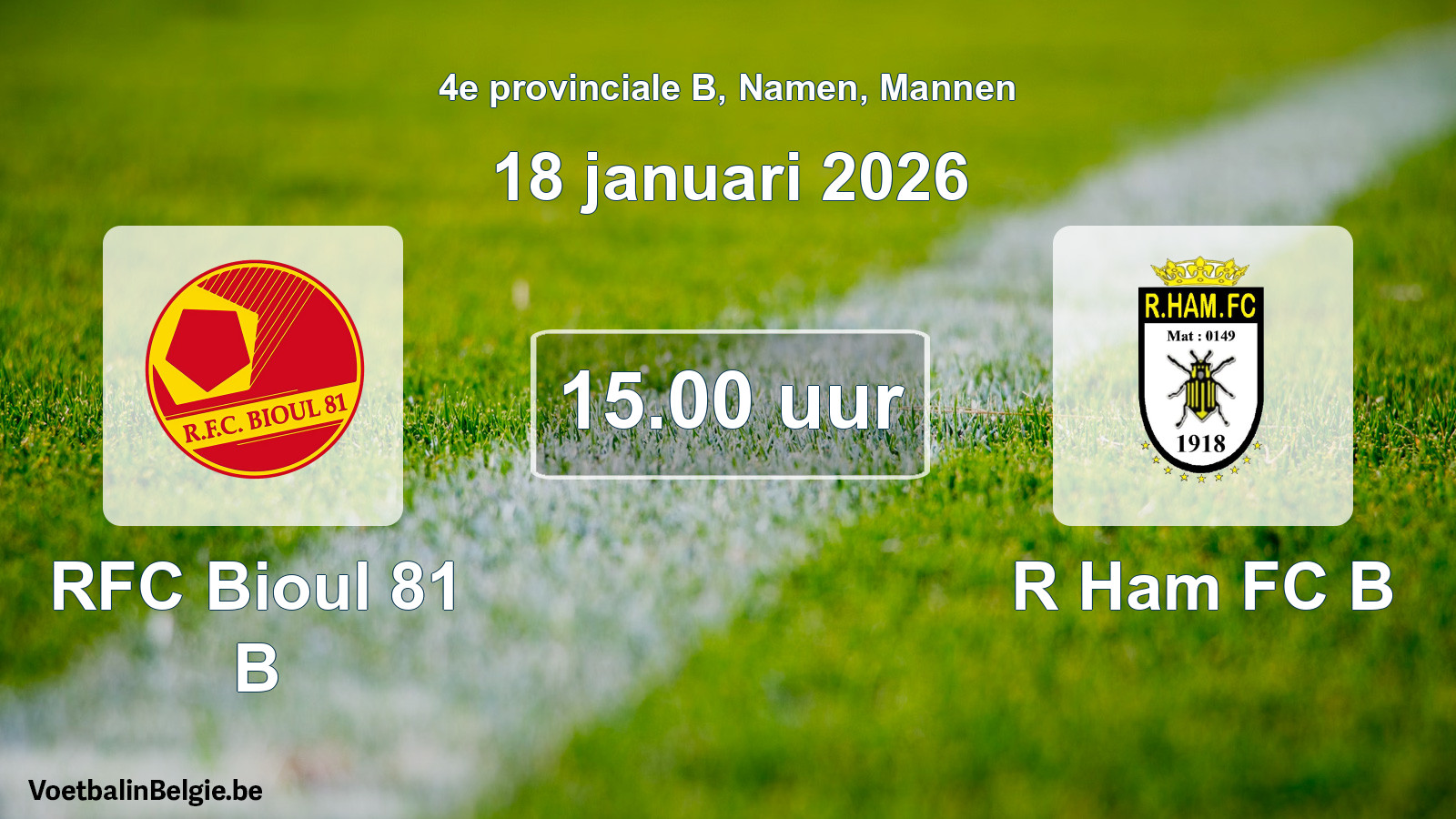 Scheduled match men football: RFC Bioul 81 B - R Ham FC B (18 January 2026)
