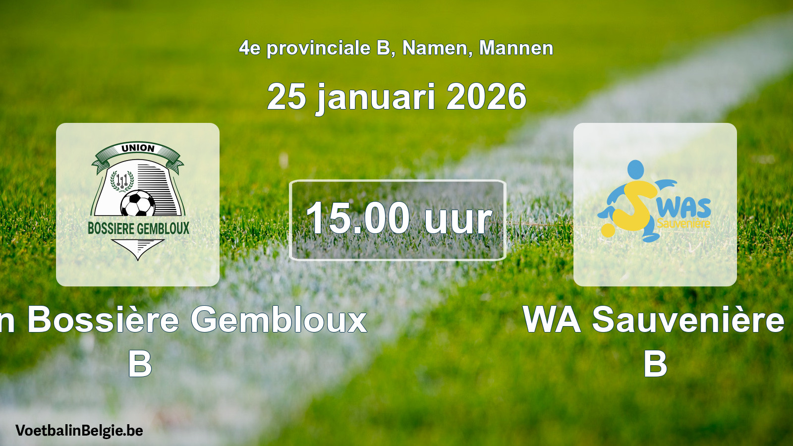 Geplande wedstrijd mannenvoetbal: Union Bossière Gembloux B - WA Sauvenière B (25 januari 2026)