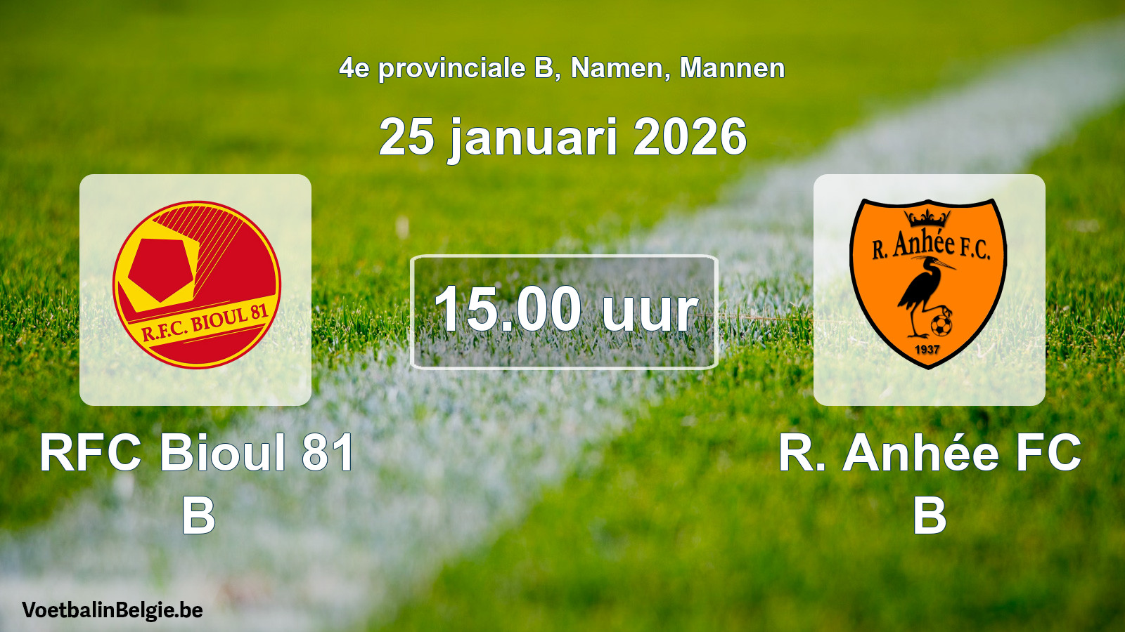 Scheduled match men football: RFC Bioul 81 B - R. Anhée FC B (25 January 2026)
