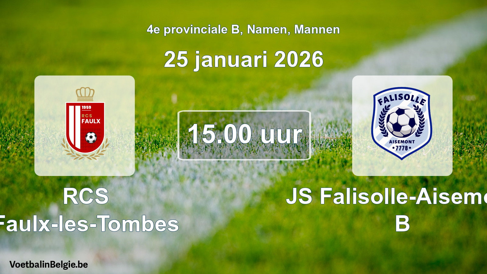 Scheduled match men football: RCS Faulx-les-Tombes - JS Falisolle-Aisemont B (25 January 2026)