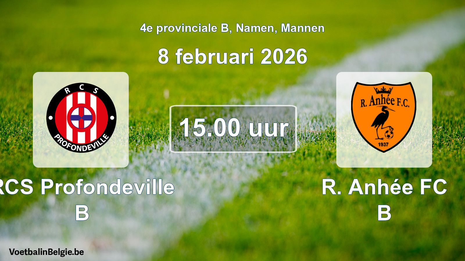 Scheduled match men football: RCS Profondeville B - R. Anhée FC B (8 February 2026)