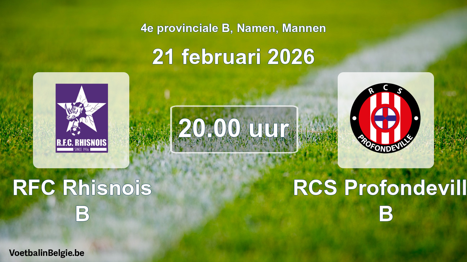 Scheduled match men football: RFC Rhisnois B - RCS Profondeville B (21 February 2026)