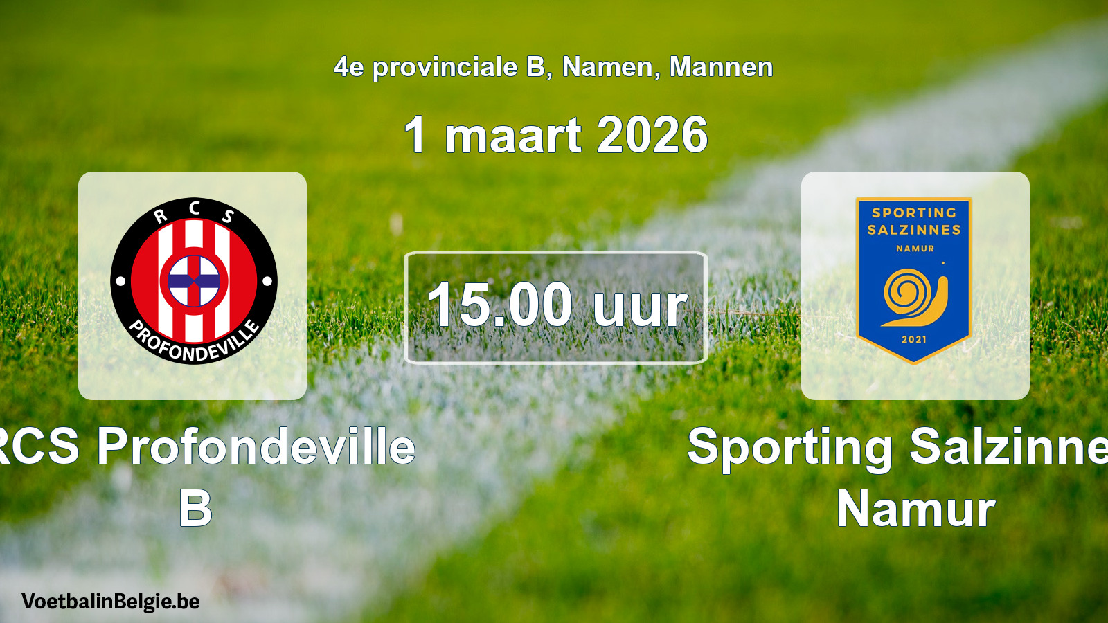 Scheduled match men football: RCS Profondeville B - Sporting Salzinnes Namur (1 March 2026)