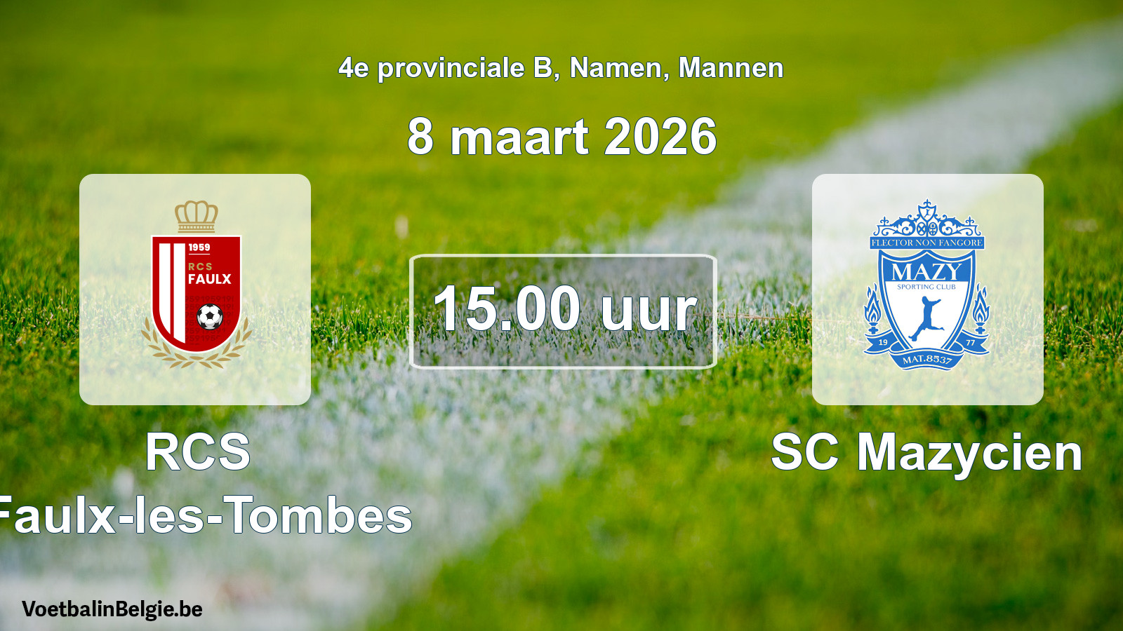 Scheduled match men football: RCS Faulx-les-Tombes - SC Mazycien (8 March 2026)