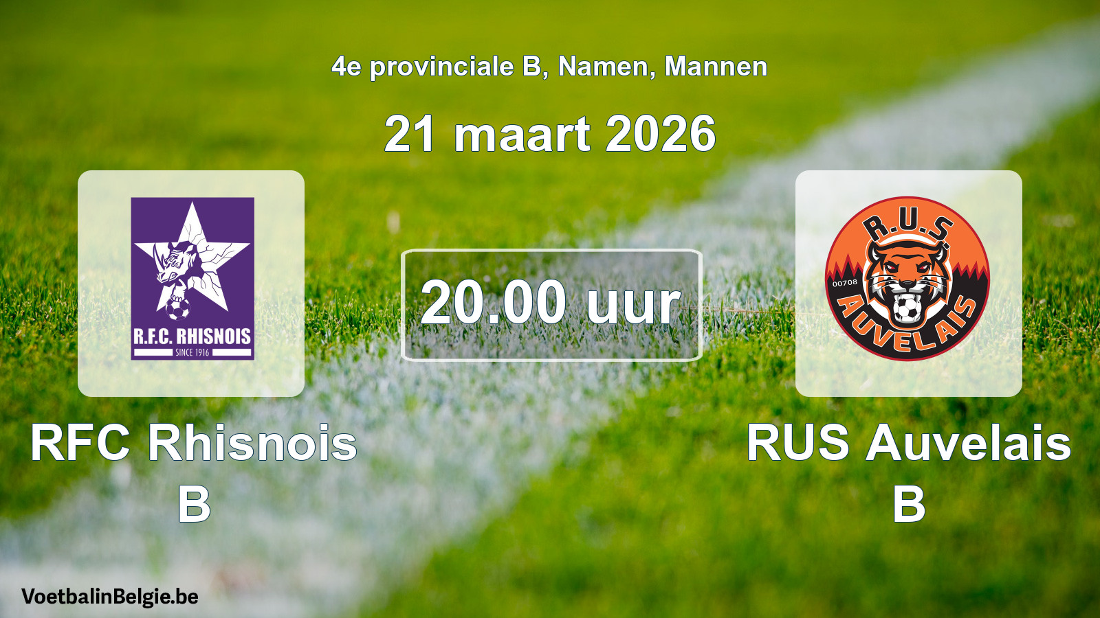 Scheduled match men football: RFC Rhisnois B - RUS Auvelais B (21 March 2026)
