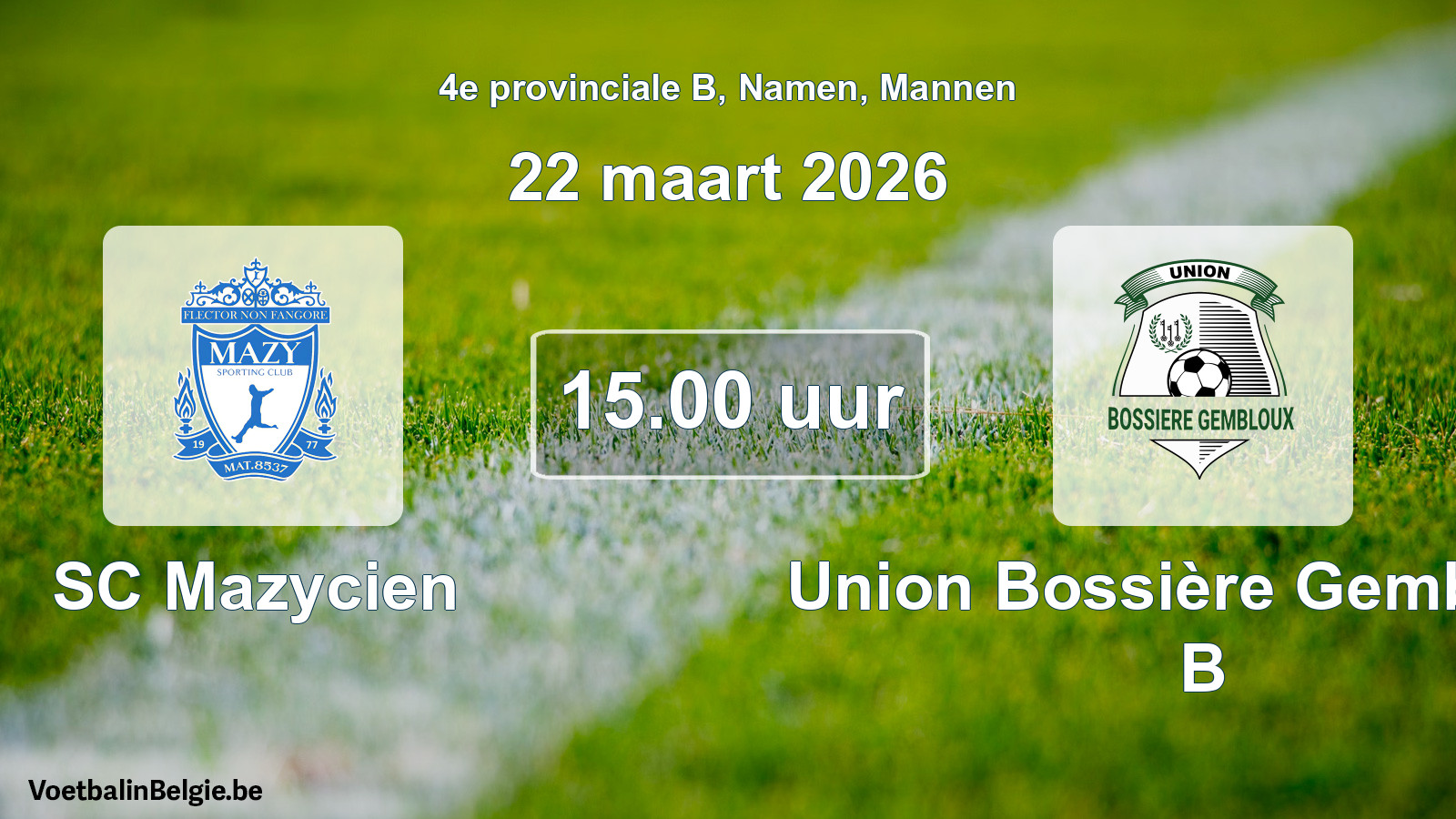 Scheduled match men football: SC Mazycien - Union Bossière Gembloux B (22 March 2026)