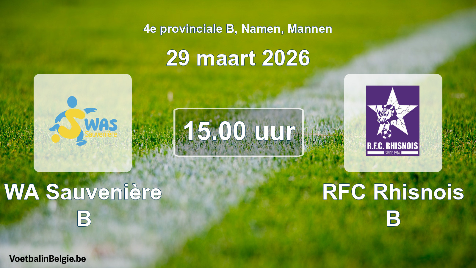 Scheduled match men football: WA Sauvenière B - RFC Rhisnois B (29 March 2026)