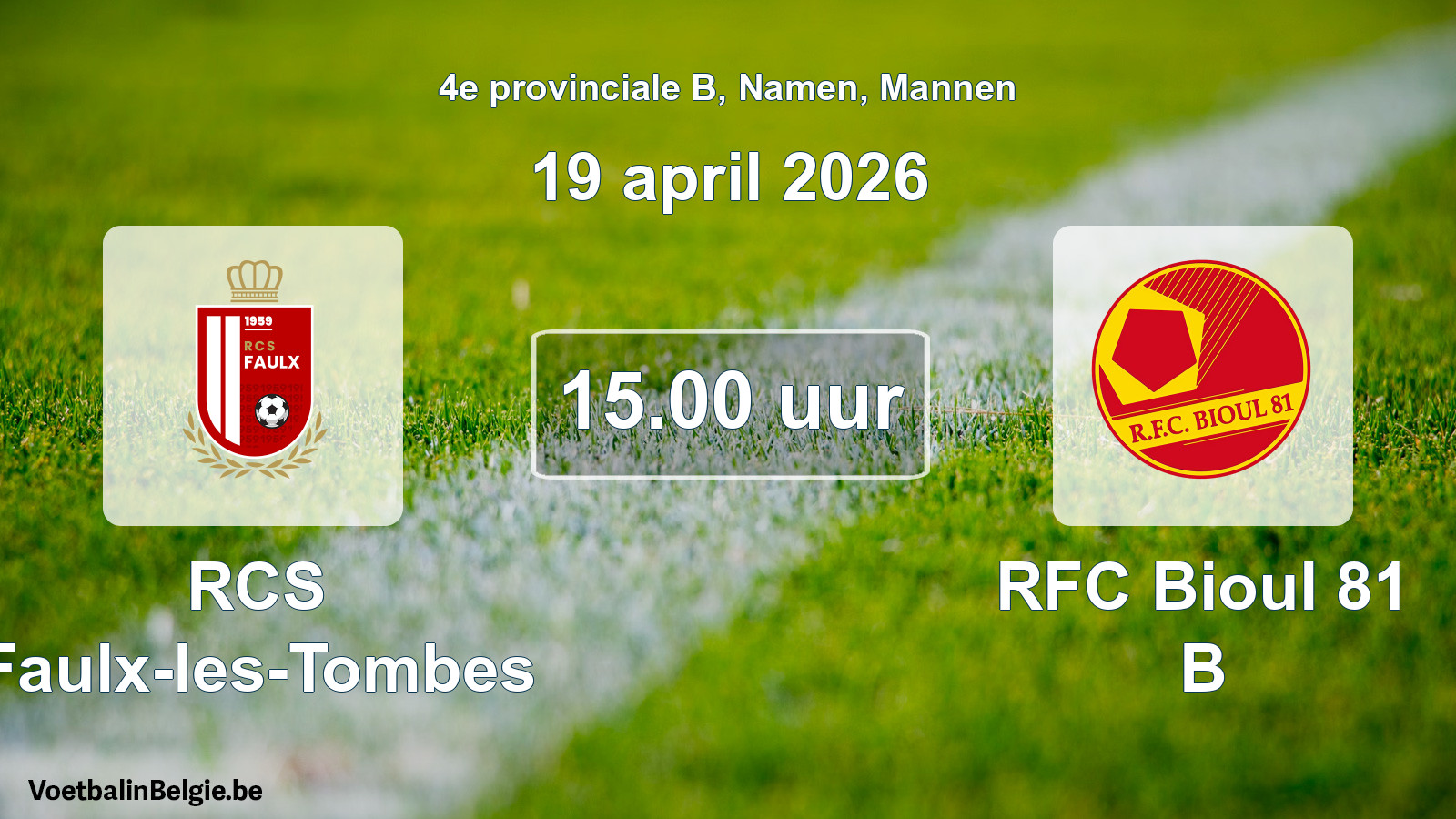 Scheduled match men football: RCS Faulx-les-Tombes - RFC Bioul 81 B (19 April 2026)