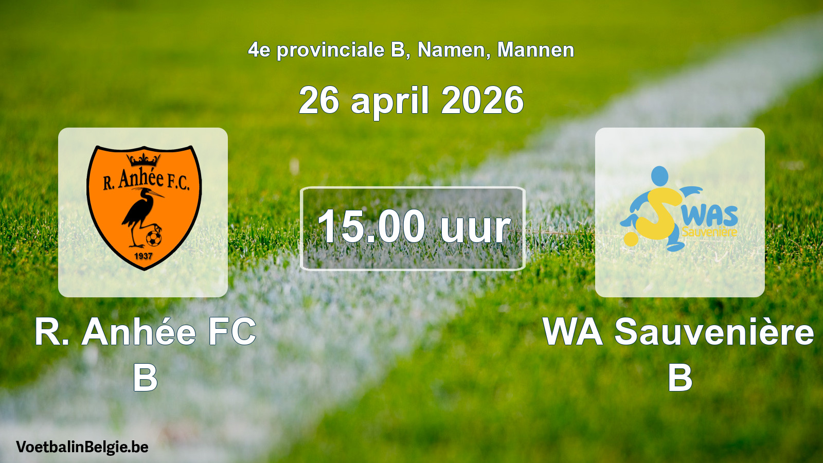 Scheduled match men football: R. Anhée FC B - WA Sauvenière B (26 April 2026)