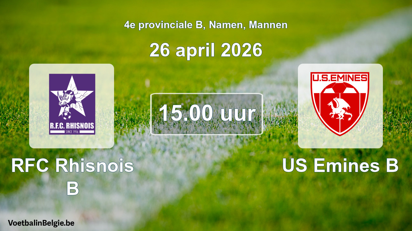 Scheduled match men football: RFC Rhisnois B - US Emines B (26 April 2026)