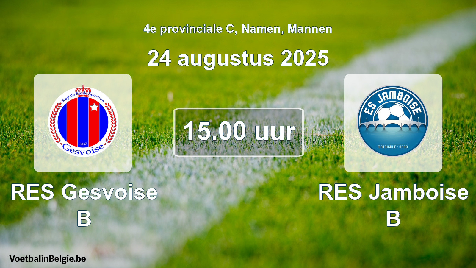 Scheduled match men football: RES Gesvoise B - RES Jamboise B (24 August 2025)