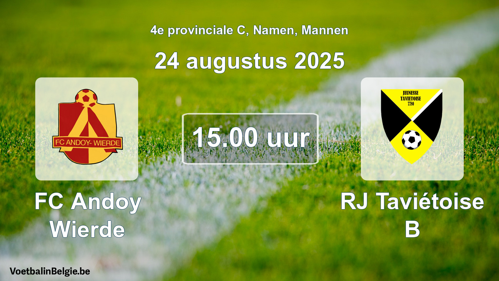 Scheduled match men football: FC Andoy Wierde - RJ Taviétoise B (24 August 2025)