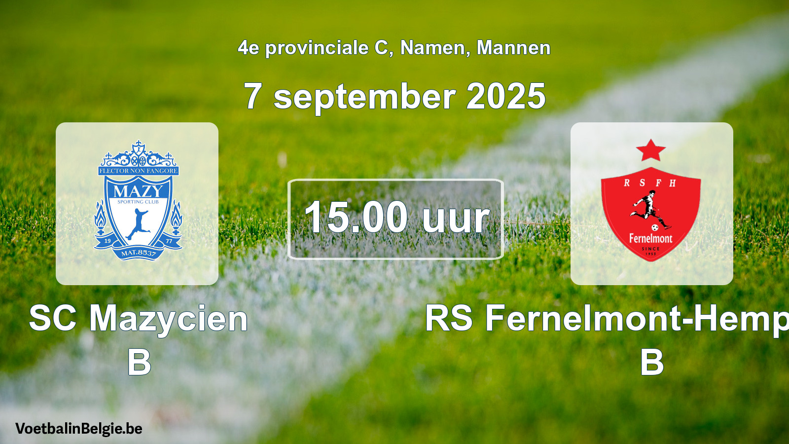 Scheduled match men football: SC Mazycien B - RS Fernelmont-Hemptinne B (7 September 2025)