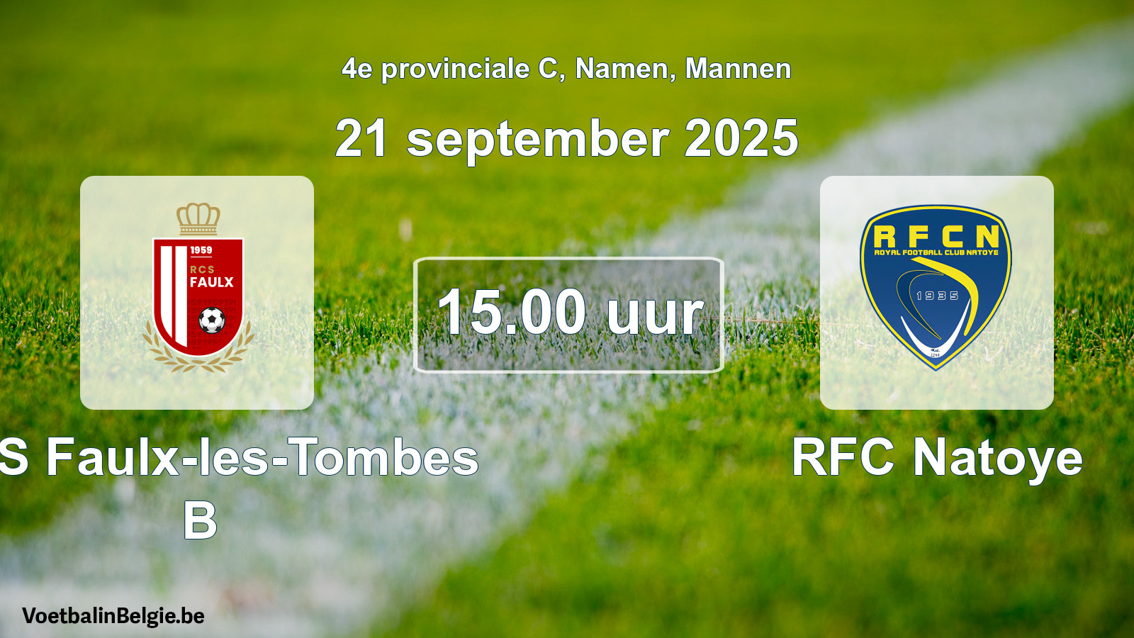 Scheduled match men football: RCS Faulx-les-Tombes B - RFC Natoye (21 September 2025)