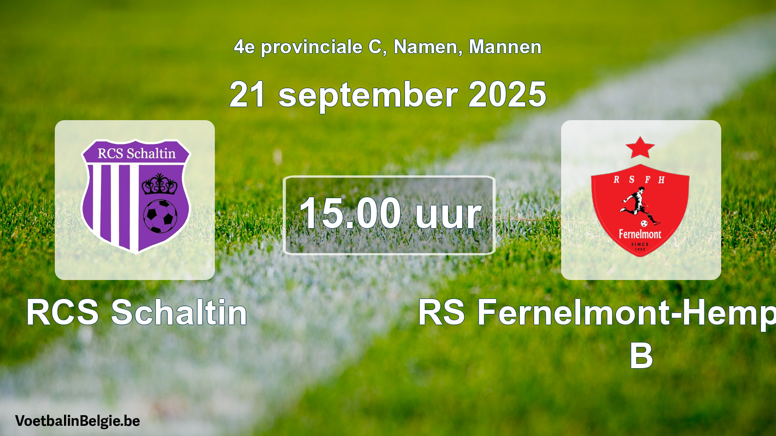 Scheduled match men football: RCS Schaltin - RS Fernelmont-Hemptinne B (21 September 2025)