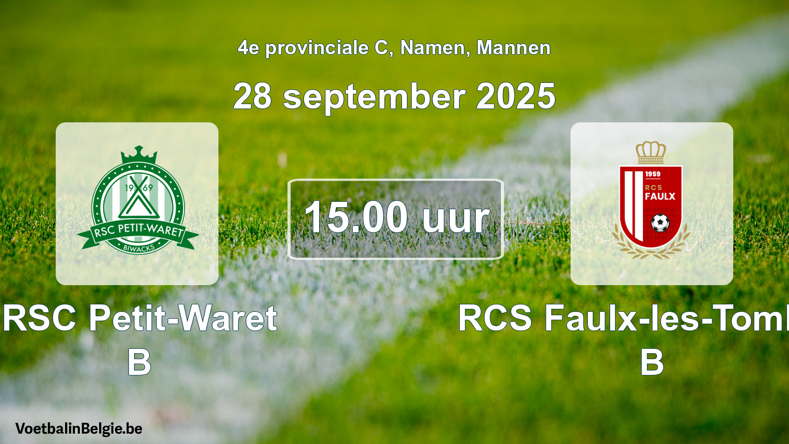 Geplantes Spiel männer-Fußball: RSC Petit-Waret B - RCS Faulx-les-Tombes B (28 September 2025)