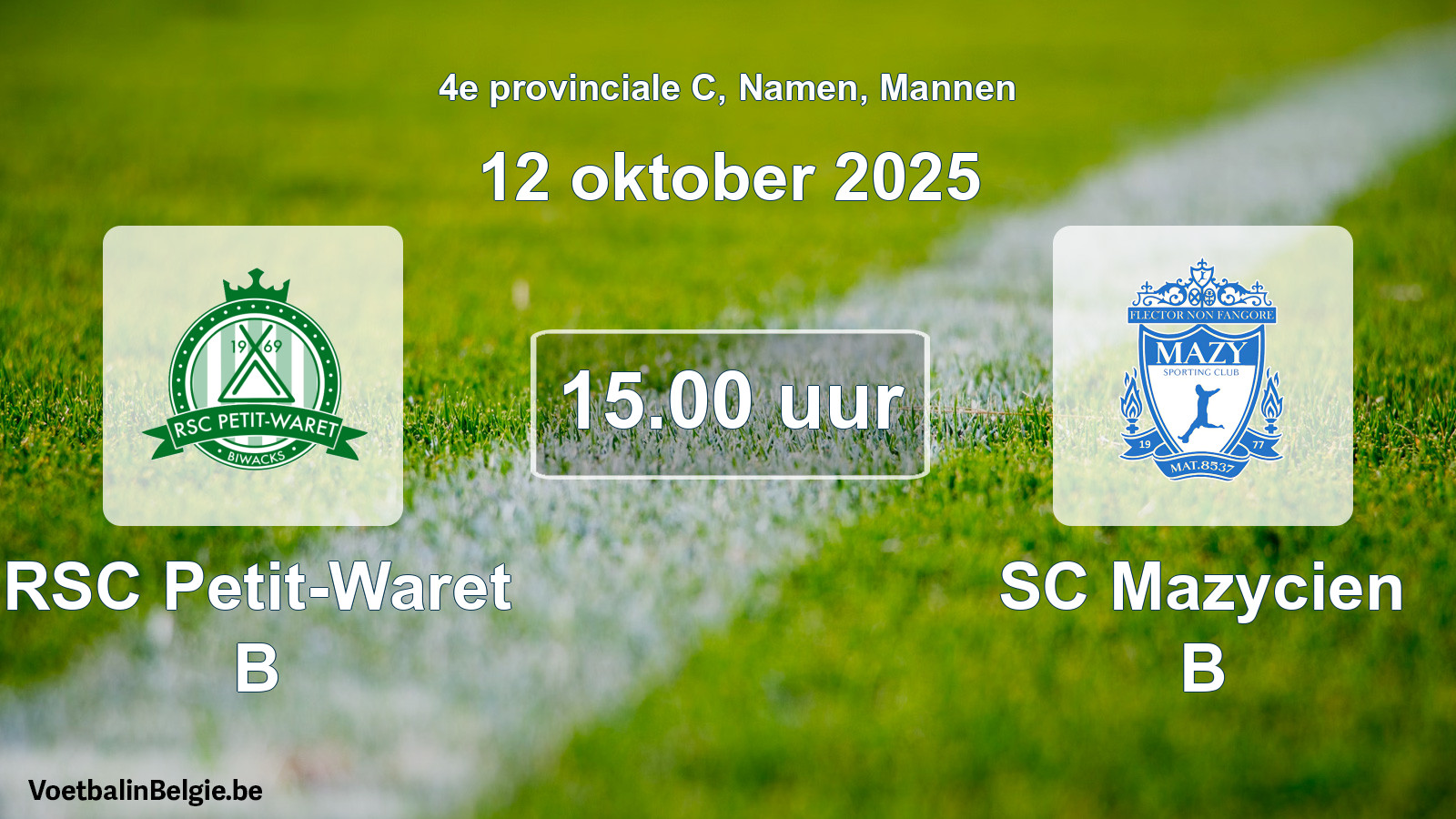 Scheduled match men football: RSC Petit-Waret B - SC Mazycien B (12 October 2025)