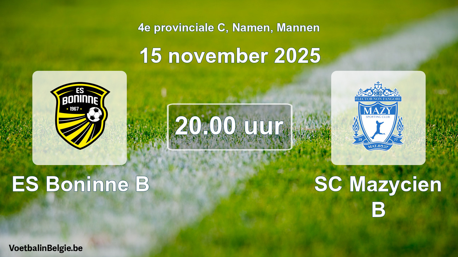 Scheduled match men football: ES Boninne B - SC Mazycien B (15 November 2025)