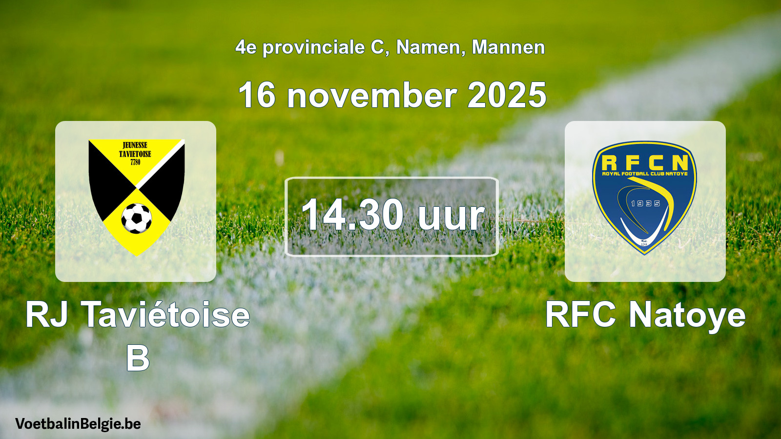 Scheduled match men football: RJ Taviétoise B - RFC Natoye (16 November 2025)