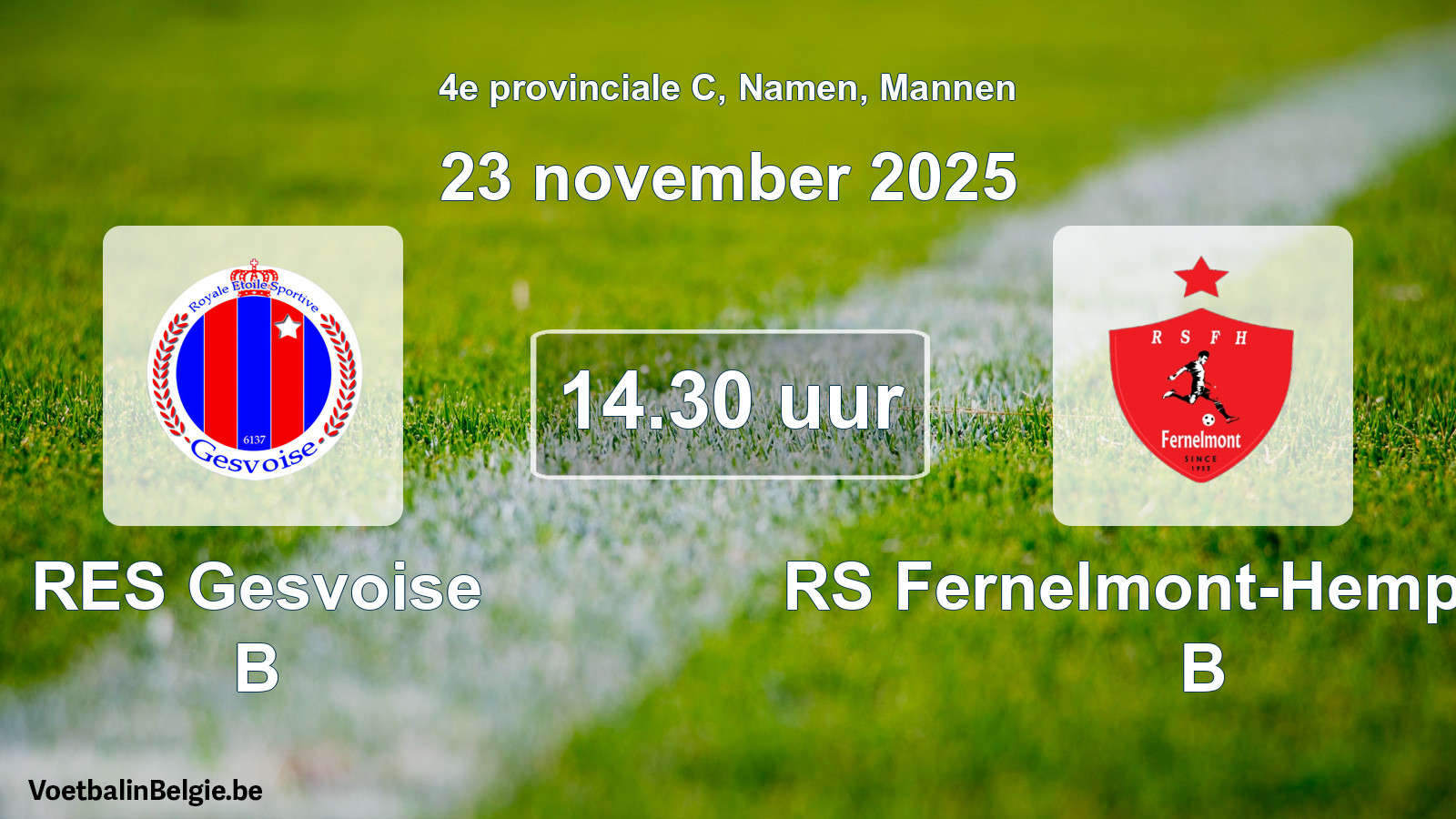 Scheduled match men football: RES Gesvoise B - RS Fernelmont-Hemptinne B (23 November 2025)
