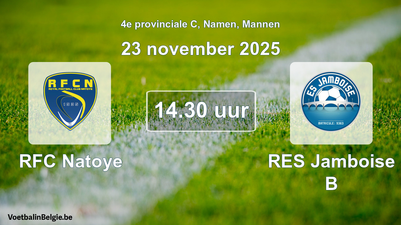 Scheduled match men football: RFC Natoye - RES Jamboise B (23 November 2025)