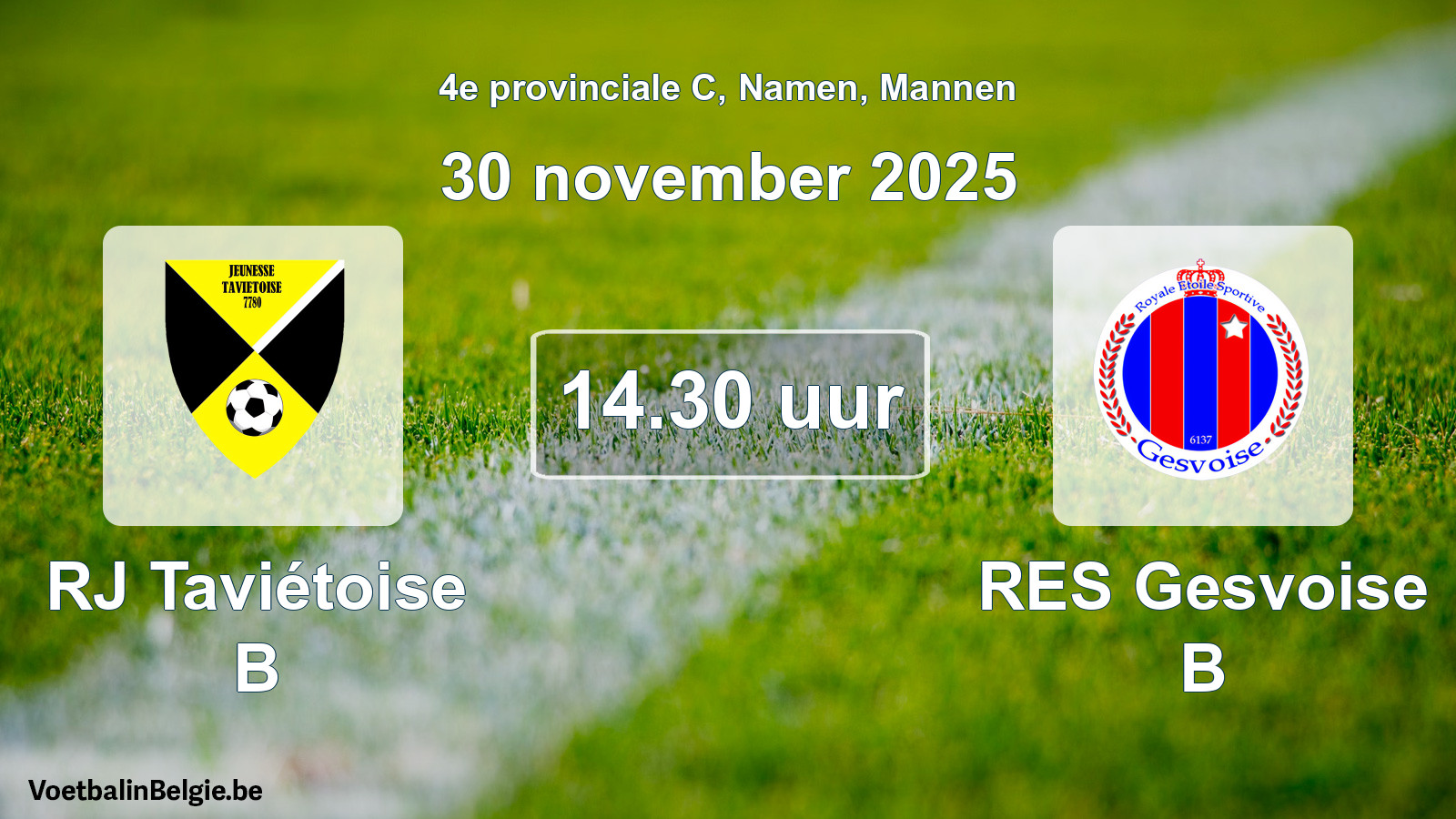 Scheduled match men football: RJ Taviétoise B - RES Gesvoise B (30 November 2025)