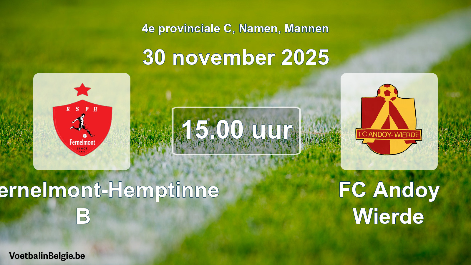 Scheduled match men football: RS Fernelmont-Hemptinne B - FC Andoy Wierde (30 November 2025)