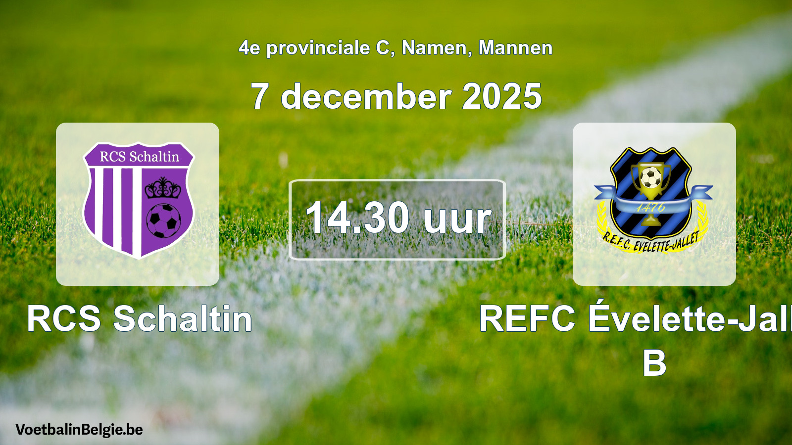 Scheduled match men football: RCS Schaltin - REFC Évelette-Jallet B (7 December 2025)