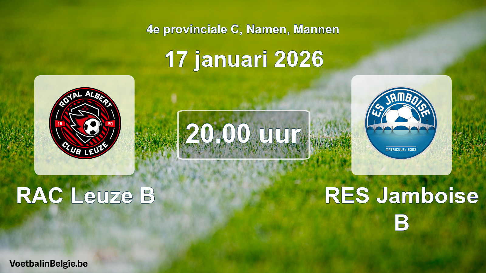 Scheduled match men football: RAC Leuze B - RES Jamboise B (17 January 2026)