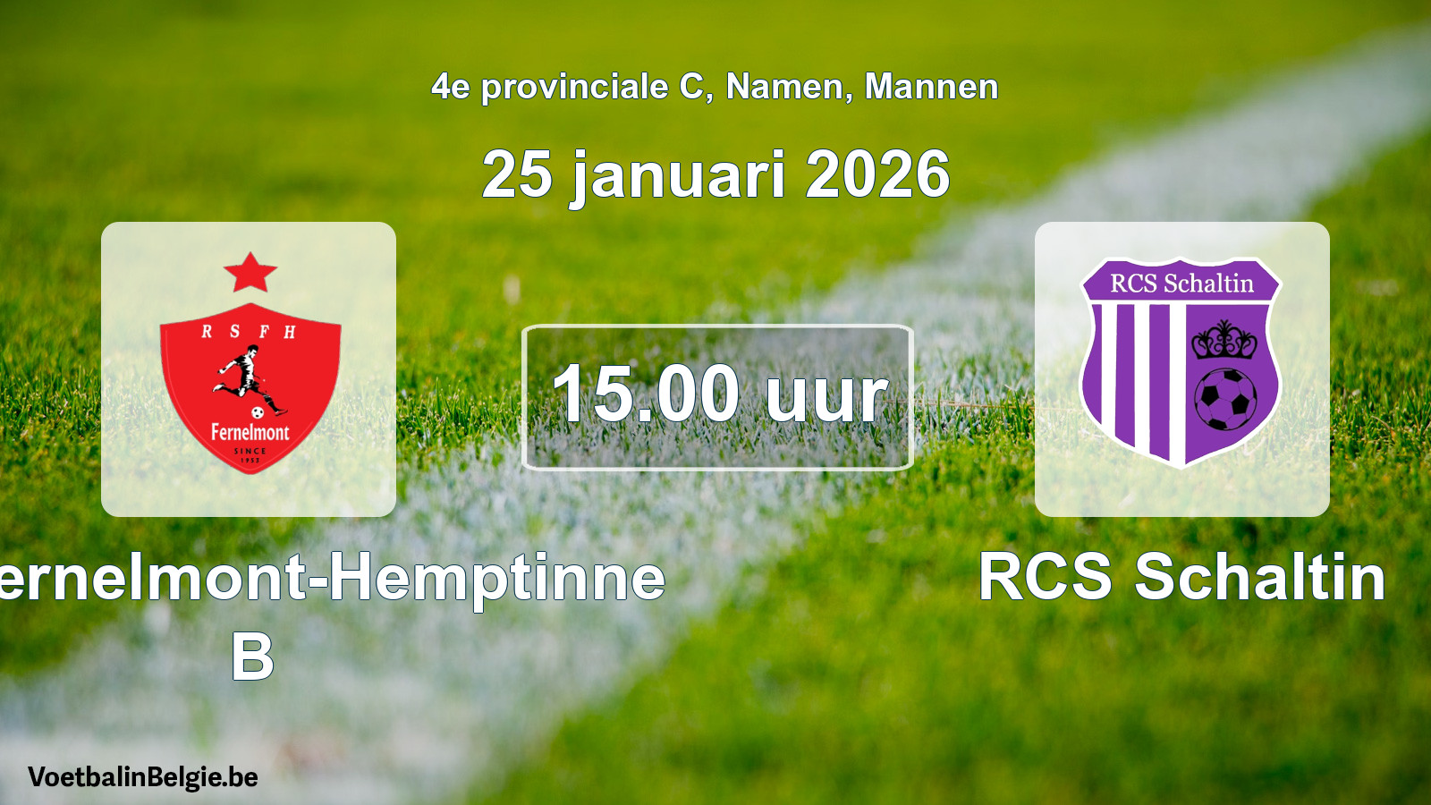 Scheduled match men football: RS Fernelmont-Hemptinne B - RCS Schaltin (25 January 2026)